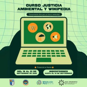 Inscrições abertas para curso “Justiça Ambiental e Wikipedia” em Huaraz, Peru