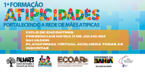 ​Centro Palmares celebra o resultado da seleção para a formação da Rede Baiana de Mães Atípicas
