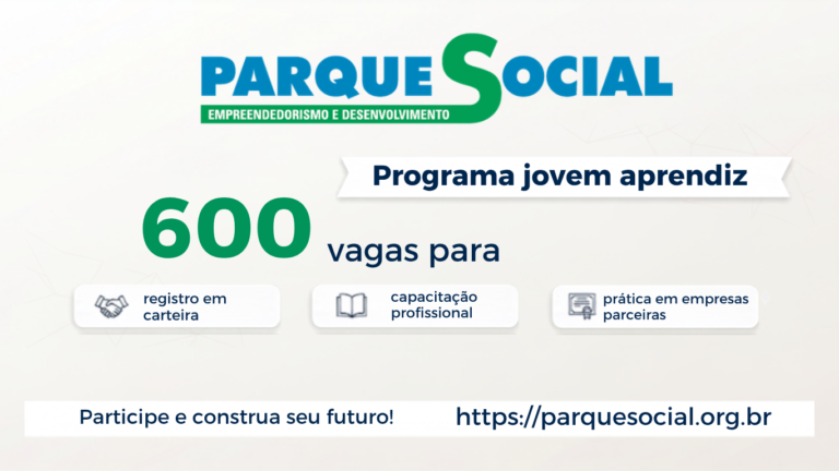​Oportunidade: Parque Social abre 600 vagas para o Programa Jovem Aprendiz Empreendedor 2026